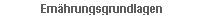 Ern�hrungsgrundlagen