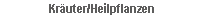 Kr�uter/Heilpflanzen