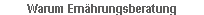 Warum Ern�hrungsberatung